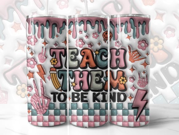 Download Teach Them to Be Kind 3D Tumbler Wrap - Tumbler Collection