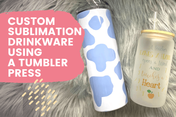 Download Custom Sublimation Drinkware Using a Tumbler Press - Tumbler Collection